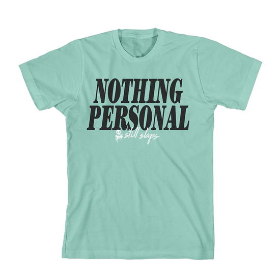 Nothing Personal Still Slaps (Mint) T-Shirt
